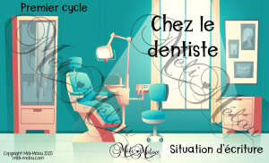 Situation d’écriture – Chez le dentiste