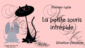 Situation d’écriture – La petite souris intrépide