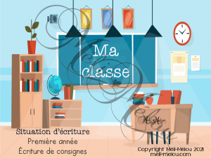 Situation d’écriture – Ma classe