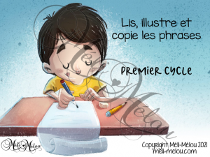 Lis, illustre et copie les phrases