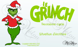 La situation d’écriture – Le Grinch 2ième cycle